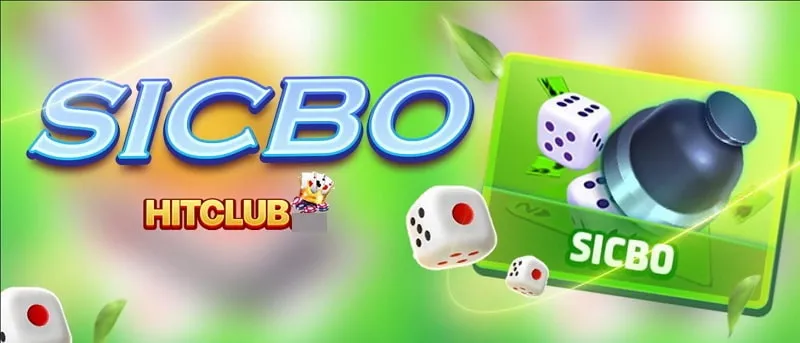 Tổng quan trò chơi Sicbo Hitclub